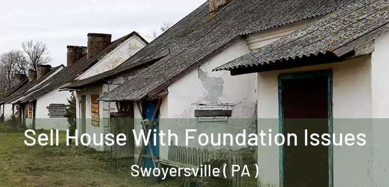  Sell House With Foundation Issues Swoyersville ( PA )