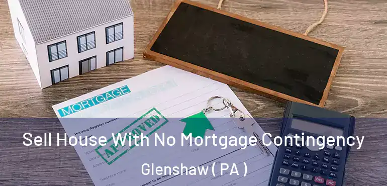  Sell House With No Mortgage Contingency Glenshaw ( PA )