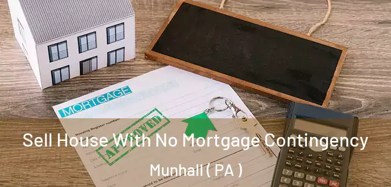  Sell House With No Mortgage Contingency Munhall ( PA )