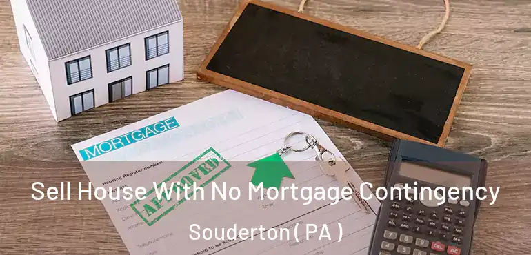  Sell House With No Mortgage Contingency Souderton ( PA )
