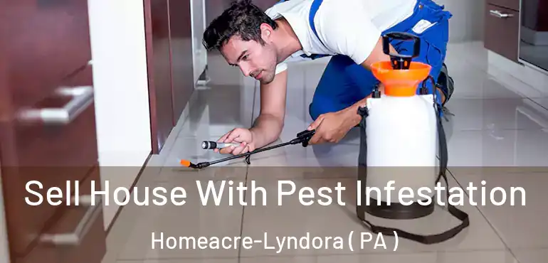  Sell House With Pest Infestation Homeacre-Lyndora ( PA )