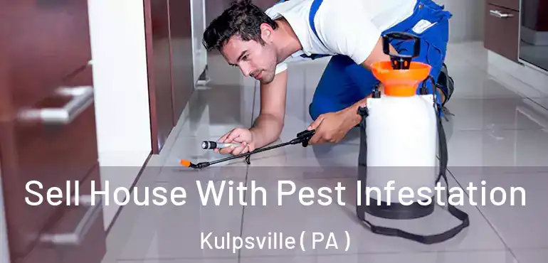  Sell House With Pest Infestation Kulpsville ( PA )
