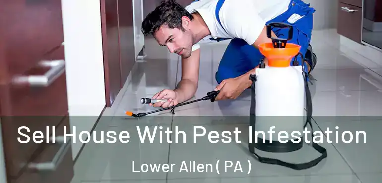  Sell House With Pest Infestation Lower Allen ( PA )