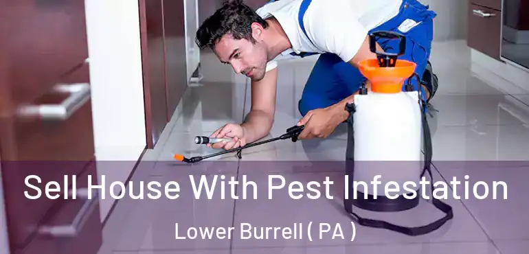  Sell House With Pest Infestation Lower Burrell ( PA )