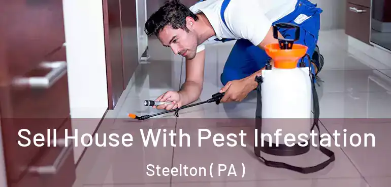  Sell House With Pest Infestation Steelton ( PA )