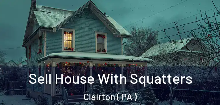 Sell House With Squatters Clairton ( PA )
