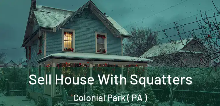  Sell House With Squatters Colonial Park ( PA )