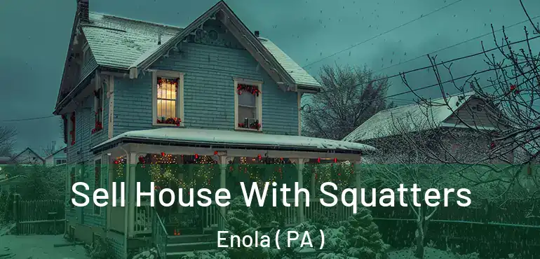  Sell House With Squatters Enola ( PA )
