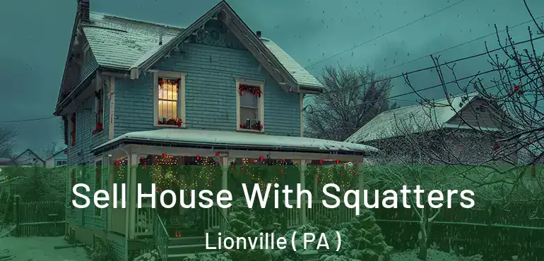  Sell House With Squatters Lionville ( PA )