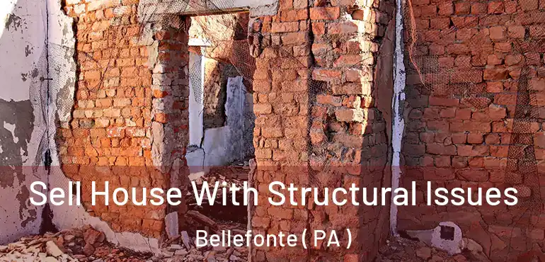  Sell House With Structural Issues Bellefonte ( PA )