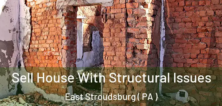  Sell House With Structural Issues East Stroudsburg ( PA )