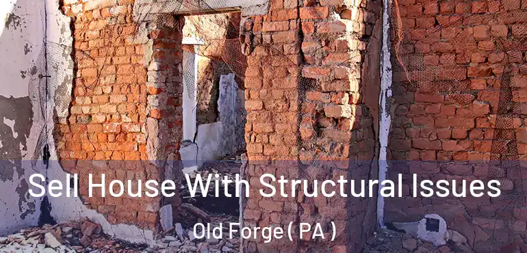  Sell House With Structural Issues Old Forge ( PA )