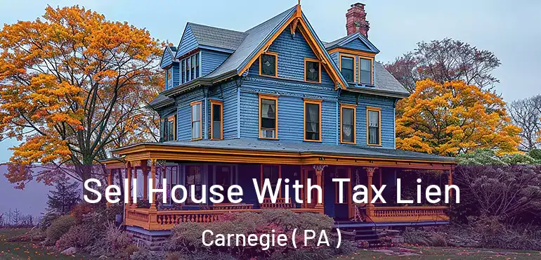  Sell House With Tax Lien Carnegie ( PA )