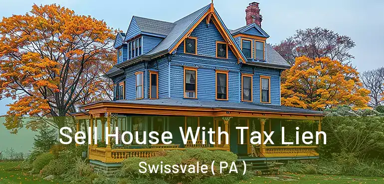  Sell House With Tax Lien Swissvale ( PA )