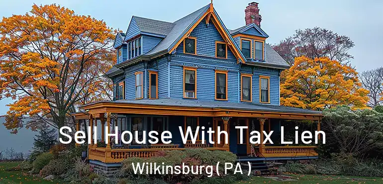  Sell House With Tax Lien Wilkinsburg ( PA )