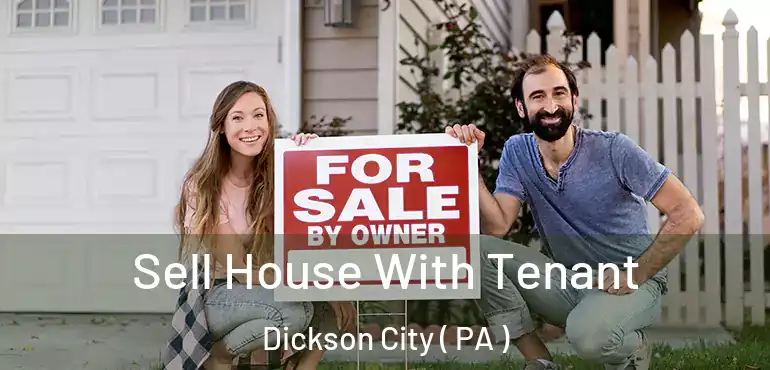  Sell House With Tenant Dickson City ( PA )