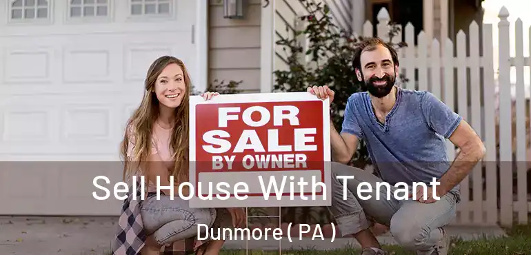  Sell House With Tenant Dunmore ( PA )