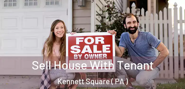  Sell House With Tenant Kennett Square ( PA )