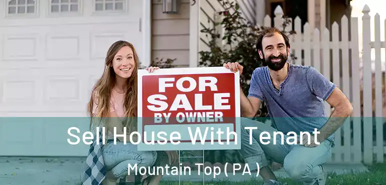  Sell House With Tenant Mountain Top ( PA )