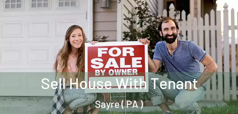  Sell House With Tenant Sayre ( PA )