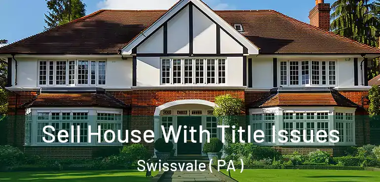  Sell House With Title Issues Swissvale ( PA )