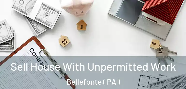  Sell House With Unpermitted Work Bellefonte ( PA )