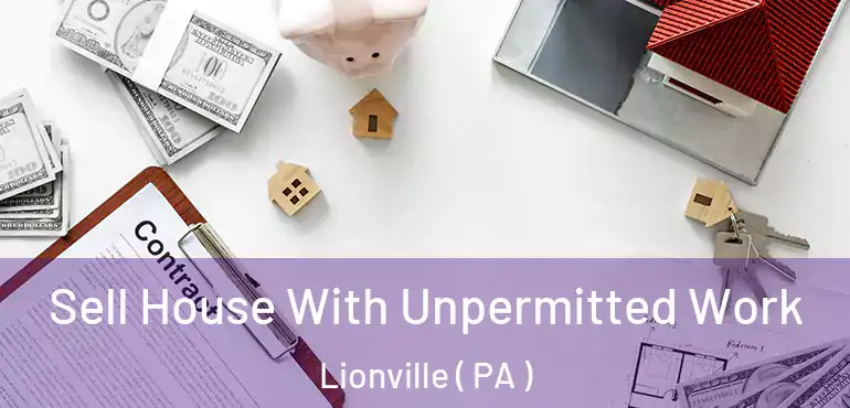  Sell House With Unpermitted Work Lionville ( PA )