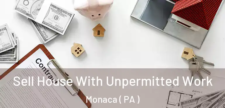 Sell House With Unpermitted Work Monaca ( PA )