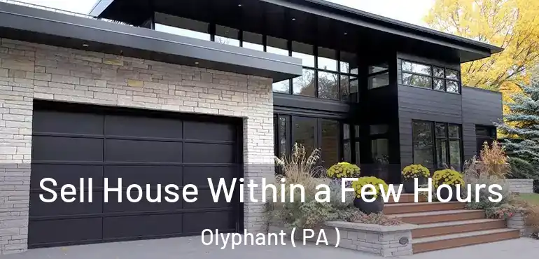  Sell House Within a Few Hours Olyphant ( PA )