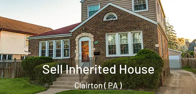  Sell Inherited House Clairton ( PA )