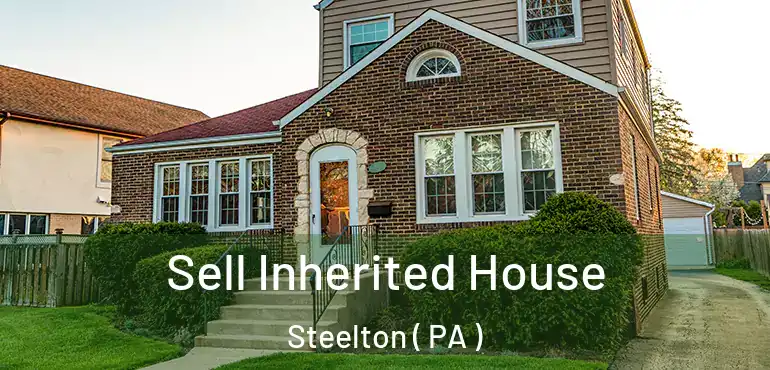  Sell Inherited House Steelton ( PA )