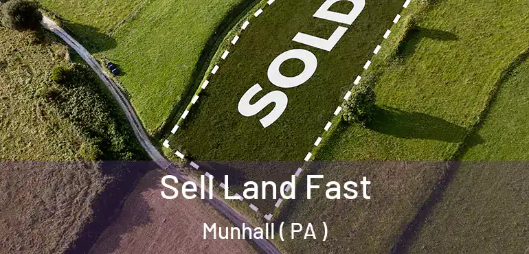  Sell Land Fast Munhall ( PA )