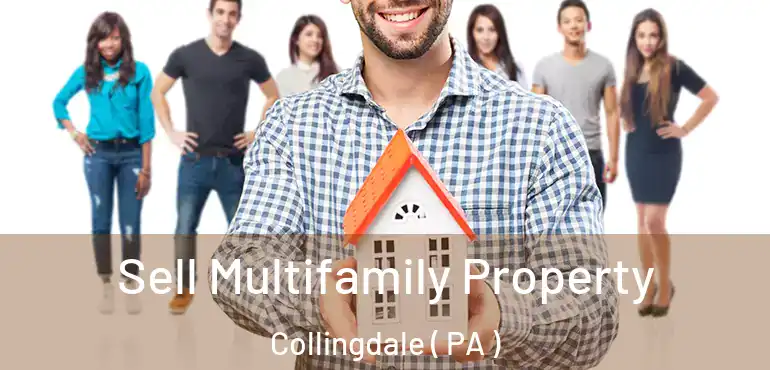  Sell Multifamily Property Collingdale ( PA )