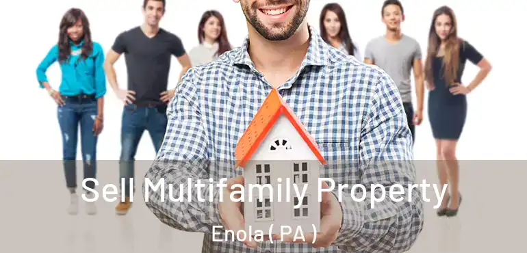  Sell Multifamily Property Enola ( PA )