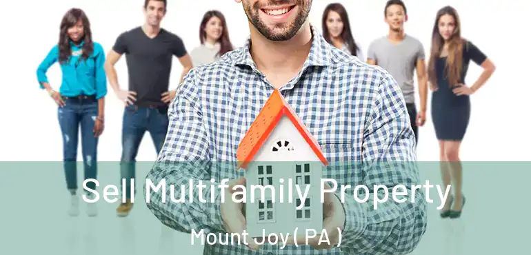  Sell Multifamily Property Mount Joy ( PA )