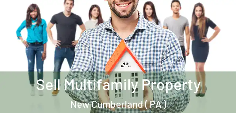  Sell Multifamily Property New Cumberland ( PA )