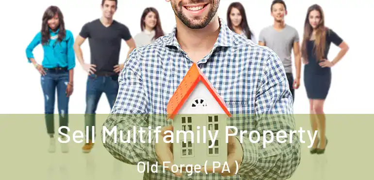  Sell Multifamily Property Old Forge ( PA )