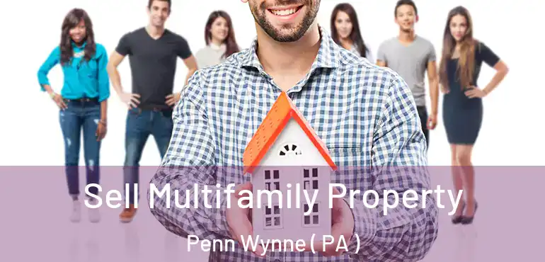  Sell Multifamily Property Penn Wynne ( PA )