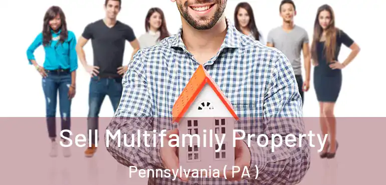  Sell Multifamily Property Pennsylvania ( PA )