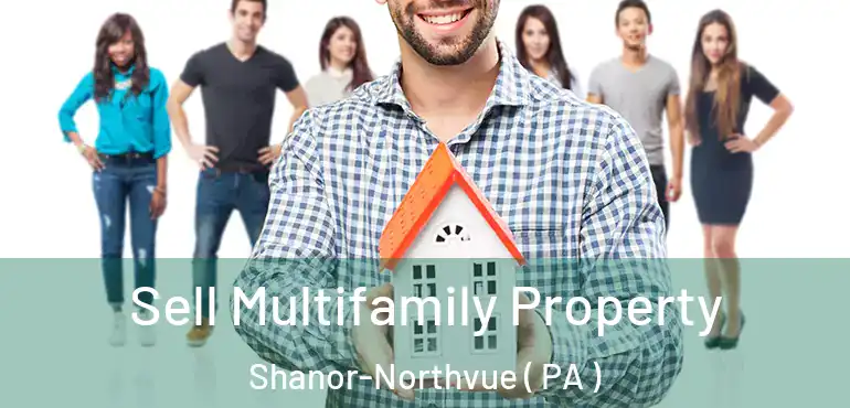  Sell Multifamily Property Shanor-Northvue ( PA )