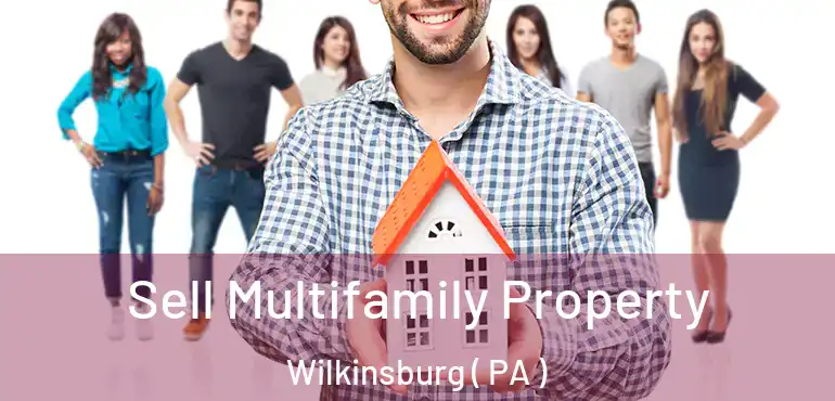  Sell Multifamily Property Wilkinsburg ( PA )