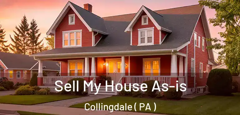  Sell My House As-is Collingdale ( PA )