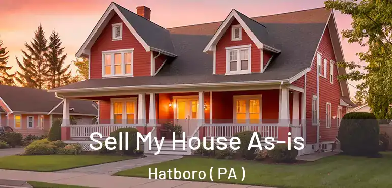  Sell My House As-is Hatboro ( PA )