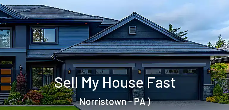  Sell My House Fast Norristown - PA )