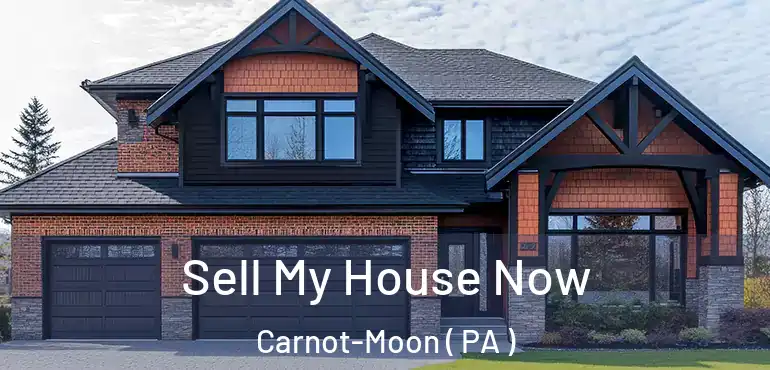  Sell My House Now Carnot-Moon ( PA )