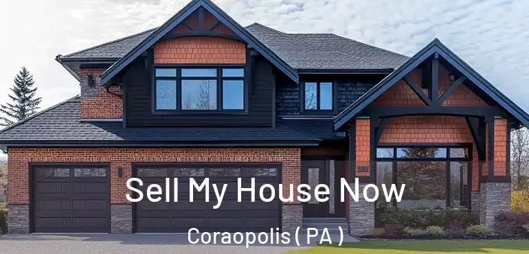  Sell My House Now Coraopolis ( PA )