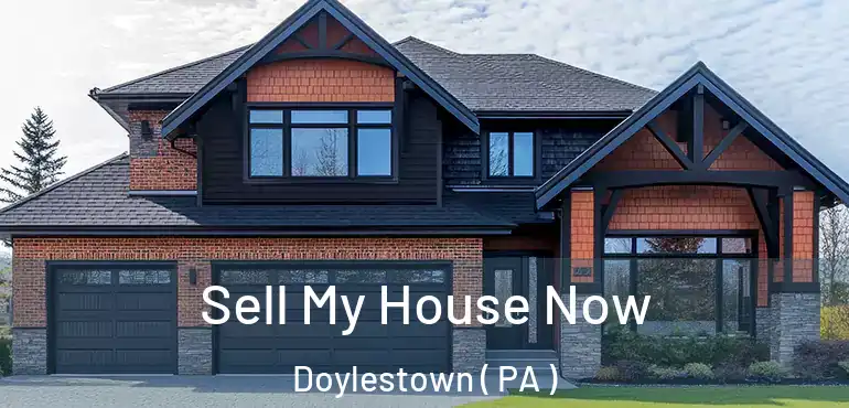  Sell My House Now Doylestown ( PA )