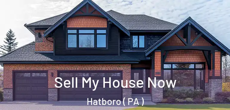  Sell My House Now Hatboro ( PA )