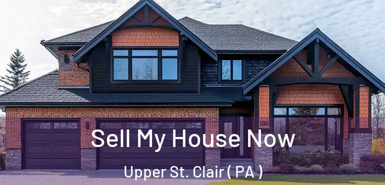  Sell My House Now Upper St. Clair ( PA )