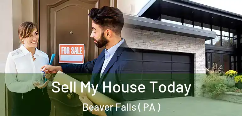  Sell My House Today Beaver Falls ( PA )